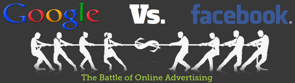 Google vs. Facebook: The Battle of Online Advertising