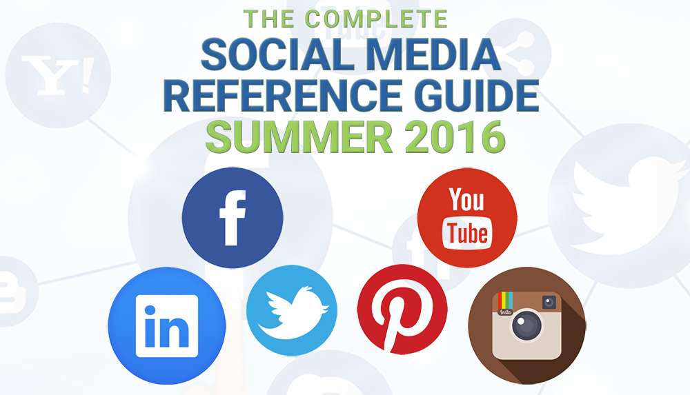 Social Media Reference Guide For Summer 2016