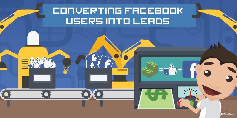 Converting Facebook Users Into Leads