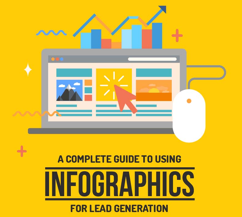 A Complete Guide to Using Infographics for Lead Generation